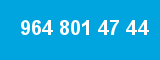 964 801 47 44